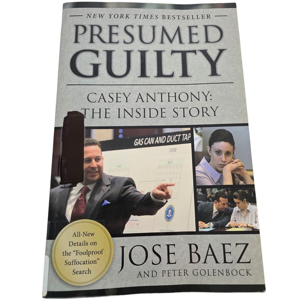 Presumed Guilty Casey Anthony Inside Story Jose Baez True Crime Book